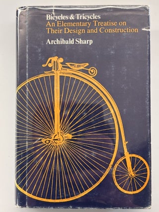 Bicycles & Tricycles: An Elementary Treatise on Their Design and Construction