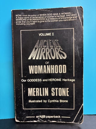Ancient Warriors of Womanhood Volume I: Our Goddess and Heroine Heritage