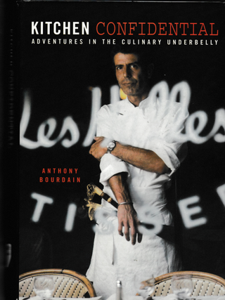 Item #5986 Kitchen Confidential: Adventures in the Culinary Underbelly. Anthony Bourdain