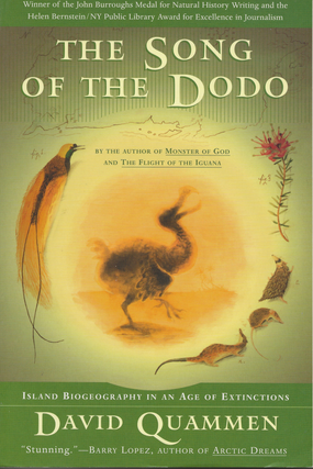 Item #6043 The Song of the Dodo: Island Biogeography in an Age of Extinctions. David Quammen