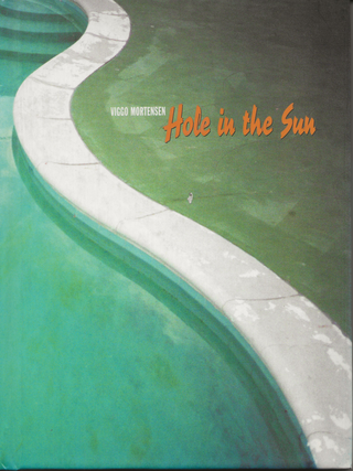 Item #6178 Hole in the Sun. Viggo Mortensen