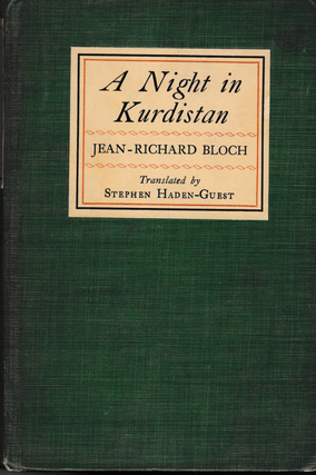 Item #6195 A Night in Kurdistan. Jean-Richard Bloch, Stephen Haden-Guest