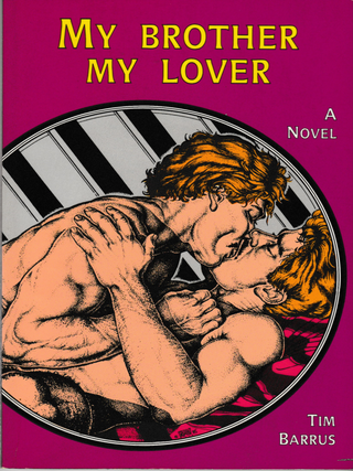 Item #6240 My Brother, My Lover. Tim Barrus