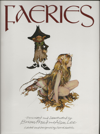 Item #6333 Faeries. Brian Froud, Alan Lee