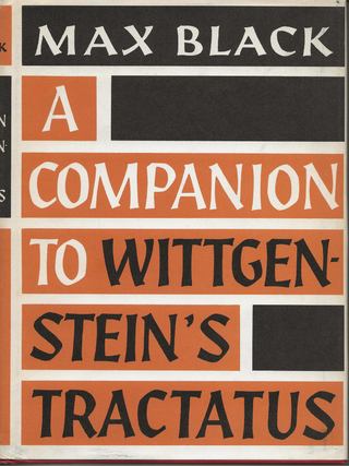 Item #6347 A Companion to Wittgenstein's Tractatus. Max Black