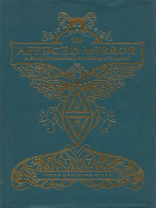 Item #6508 The Afflicted Mirror: A Study of Ordeals and the Making of Compacts. Peter Hamilton-Giles