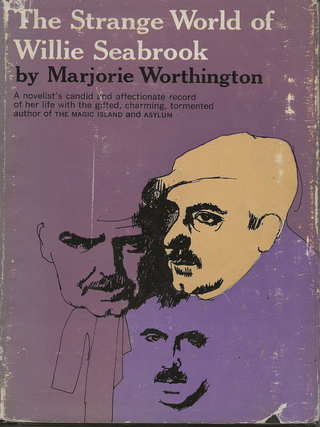 Item #6525 The Strange World of Willie Seabrook. Marjorie Worthington