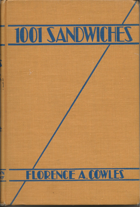 Item #6568 1001 Sandwiches. Florence A. Cowles