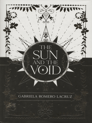 Item #6597 The Sun and the Void. Gabriela Romero Lacruz