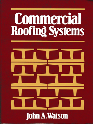 Item #6633 Commercial Roofing Systems. John A. Watson