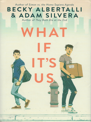 Item #6639 What if It's Us. Becky Albertalli, Adam Silvera
