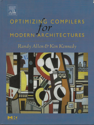 Item #6672 Optimizing Compilers for Modern Architectures. Randy Allen, Ken Kennedy