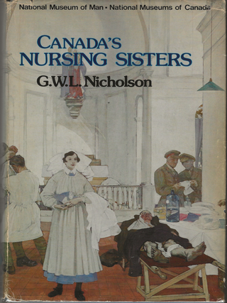 Item #6710 Canada's Nursing Sisters. G. W. L. Nicholson