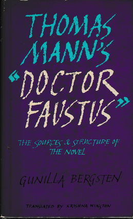 Item #6759 Thomas Mann's "Doctor Faustus:" The Sources and Structure of the Novel. Gunilla...
