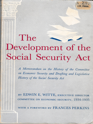 Item #6792 The Development of the Social Security Act. Edwin E. Witte, Frances Perkins, foreword