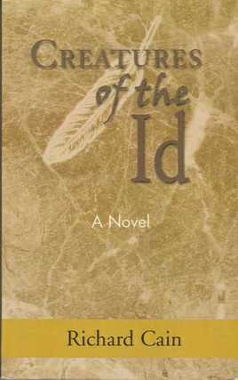 Item #6818 Creatures of the Id. Richard Cain