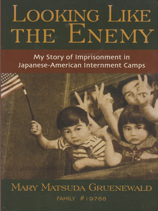 Item #6865 Looking Like the Enemy: My Story of Imprisonment in Japanese-American Internment...
