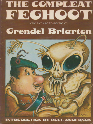 Item #6881 The (Even More) Compleat Feghoot. Grendel Briarton, Poul Anderson, introduction