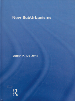 Item #6970 SubUrbanisms. Judith K. De Jong