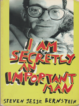 Item #6984 I Am Secretly An Important Man. Steven Jesse Bernstein