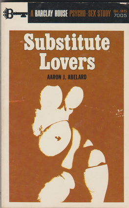 Item #6997 Substitute Lovers. Aaron J. Abelard