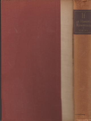 Item #7039 If, Or History Rewritten. Winston Churchill, GK Chesterton