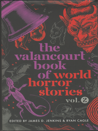 Item #7076 The Valancourt Book of World Horror Stories: Volume 2. James D. Jenkins, Ryan Cagle
