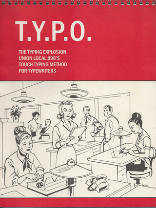Item #7085 T.Y.P.O. The Typing Explosion Union Local 898's Touch Typing Method for Typewriters....