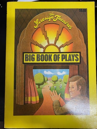 Item #7101 The Firesign Theatre's Big Book of Plays. Philip Austin, Peter Bergman, David Ossman,...
