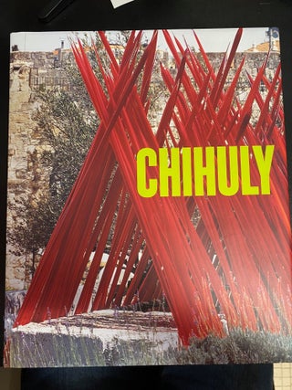 Item #7109 Chihuly Volume 2, 1997-2014. Dale Chihuly, Donald Kuspit, Nathalie Bondil, introduction