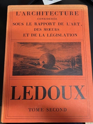 L'Architecture considérée sous Le Rapport De L'Art, Des Moeurs et De La Législation, two volumes