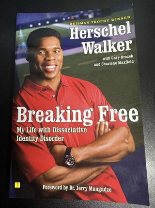 Item #7141 Breaking Free: My Life with Dissociative Identity Disorder. Herschel Walker, Jerry...