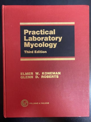 Item #7148 Practical Laboratory Mycology. Elmer W. Koneman, Glenn D. Roberts