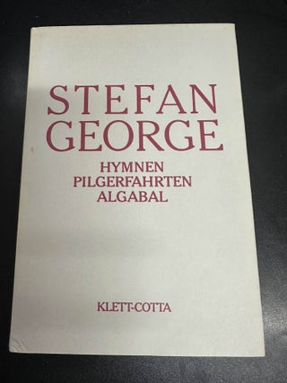 Item #7173 Hymnen Pilgrefahrten Algabal | Sämtliche Werke in achtzehn Bänden Bd. 2. Stefan George