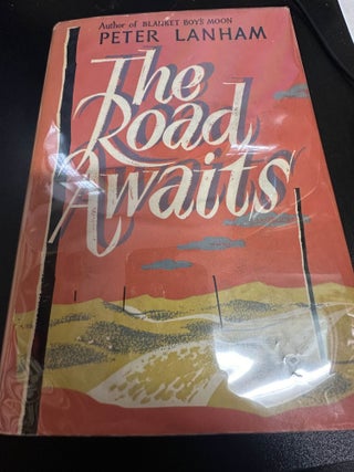 Item #7176 The Road Awaits. Peter Lanham