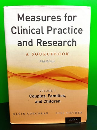 Item #7203 Measures for Clinical Practice and Research. Kevin Corcoran, Joel Fischer