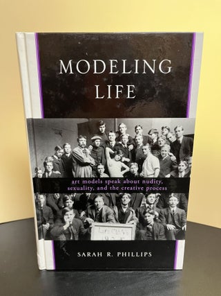 Item #7253 Modeling Life. Sarah R. Phillips