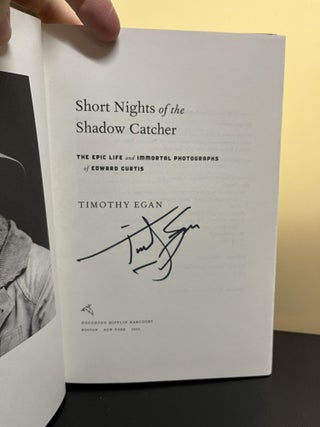 Short Nights of the Shadow Catcher: The Epic Life and Immortal Photographs of Edward Curtis