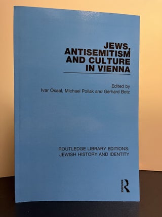 Item #7287 Jews, Antisemitism And Culture In Vienna. Ivar Oxaal, Michael Pollak, Gerhard Botz