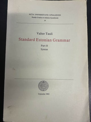 Item #7289 Standard Estonian Grammar Part II: Syntax. Valter Tauli