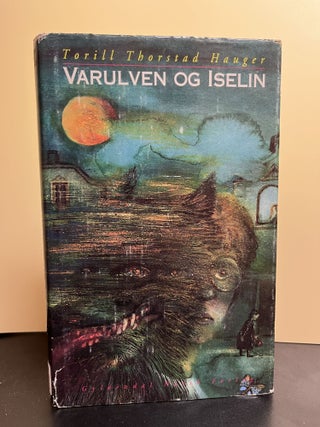 Item #7314 Varulven Og Iselin (The Werewolf and Iselin). Torill Thorstad Hauger