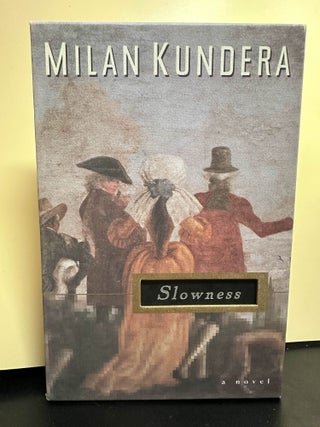 Item #7365 Slowness. Milan Kundera