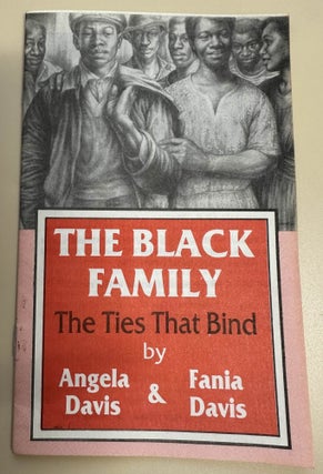 Item #7378 The Black Family: The Ties that Bind. Angela Davis, Fania Davis