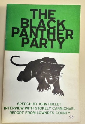 Item #7380 The Black Panther Party. John Hullet, Stokely Carmichael