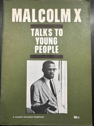 Item #7385 Malcom X Talks to Young People. Malcom X., The Young Socialist