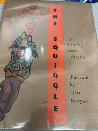 Item #7392 The Squiggle. Carole Lexa Schaefer