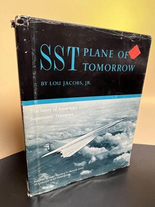 Item #7443 SST Plane Of Tomorrow. Lou Jacobs, Jr