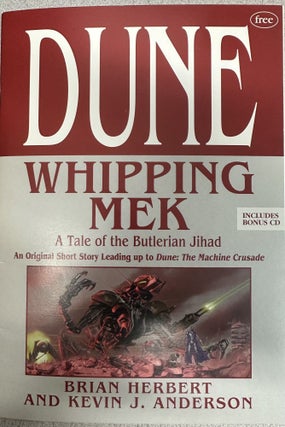 Item #7463 Dune: Whipping Mek | A Tale of the Butlerian Jihad. Brian Herbert, Kevin J. Anderson