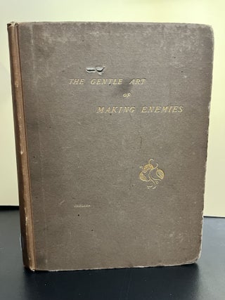 Item #7483 The Gentle Art Of Making Enemies. McNeill J. A Whistler