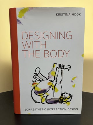 Item #7525 Designing with the Body. Kristina Hook